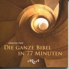 Johannes Hartl: Die ganze Bibel in 77 Minuten