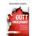 Johannes Hartl: Gott ungezähmt