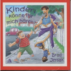 Brad Jersak: Kinder, könnt Ihr mich hören?