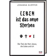 Johanna Klöpper: Leben ist das neue Sterben