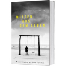 Arne Kopfermann: Mitten aus dem Leben (Buch)