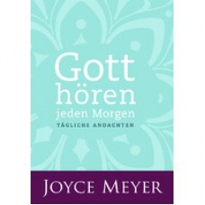 Joyce Meyer: Gott hören - jeden Morgen