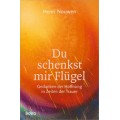 Henri J.M. Nouwen: Du schenkst mir Flügel