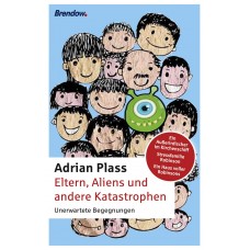 Adrian Plass: Eltern, Aliens und andere Katastrophen