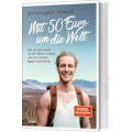 Christopher Schacht: Mit 50 Euro um die Welt