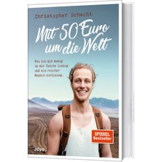 Christopher Schacht: Mit 50 Euro um die Welt