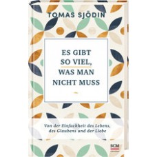 Tomas Sjödin: Es gibt so viel, was man nicht muss