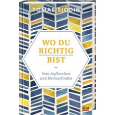 Tomas Sjödin: Wo du richtig bist