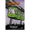 Elke Holler: Tigerbaby in der Schwebebahn (Gefuchst Band 4)