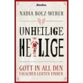 Nadia Bolz-Weber: Unheilige Heilige