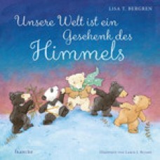 Unsere Welt ist ein Geschenk des Himmels