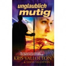 Kris & Jason Vallotton: Unglaublich mutig