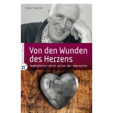 Jean Vanier: Von den Wunden des Herzens 