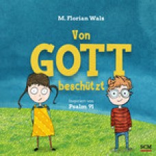 M. Florian Walz: Von Gott beschützt