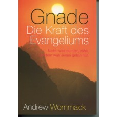 Andrew Wommack, Gnade