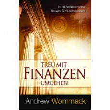 Andrew Wommack, Treu mit Finanzen umgehen