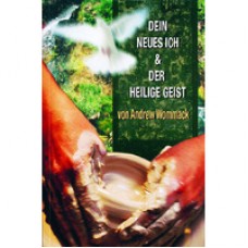 Andrew Wommack, Dein neues Ich & Der Heilige Geist