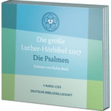 Die große Luther-Hörbibel 2017: Die Psalmen (Gelesen von Rufus Beck)