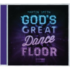 Martin Smith: God's Great Dancefloor Step 002