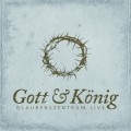 Gott & König - Glaubenszentrum live