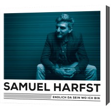 Samuel Harfst: Endlich da sein wo ich bin