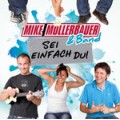 Mike Müllerbauer: Sei einfach Du!