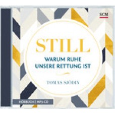 Tomas Sjödin: Still - Warum Ruhe unsere Rettung ist (Hörbuch-MP3)