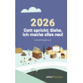 Kalendertagebuch 2026: Gott spricht: Siehe, ich mache alles neu! (Offenbarung 21,5)