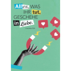 Postkarte "Alles, was Ihr tut, geschehe in Liebe" Motiv Magnet