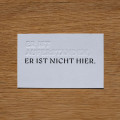 MiniCard: Er ist auferstanden. Er ist nicht hier.