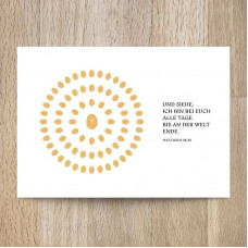 Postkarte Und siehe ich bin bei euch alle Tage bis an der Welt Ende