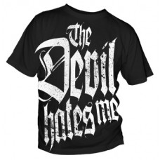 T-Shirt The Devil hates me