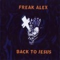 Freak Alex: Back to Jesus