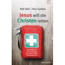 Rob Bell: Jesus will die Christen retten