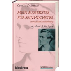 Oswald Chambers: Mein Äußerstes für sein Höchstes