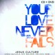 Jesus Culture, Your Love never fails