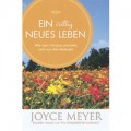 Joyce Meyer: Ein völlig neues Leben