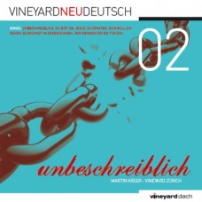 vineyard.neu.deutsch 02: Unbeschreiblich