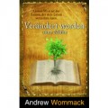 Andrew Wommack, Verändert werden ohne Mühe