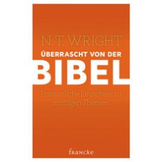 N.T. Wright: Überrascht von der Bibel
